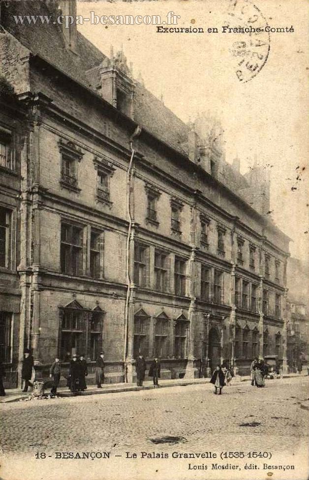 Excursion en Franche-Comté - 18 - BESANÇON. - Le Palais Granvelle (1535-1540)
